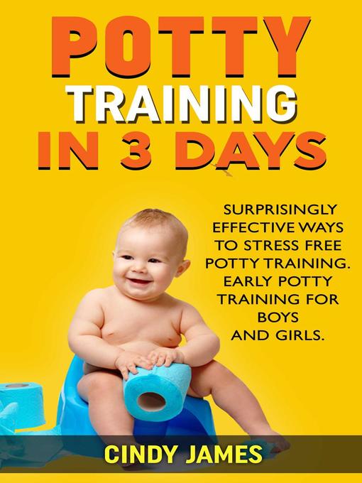 Title details for Potty Training in 3 Days by Cindy James - Available